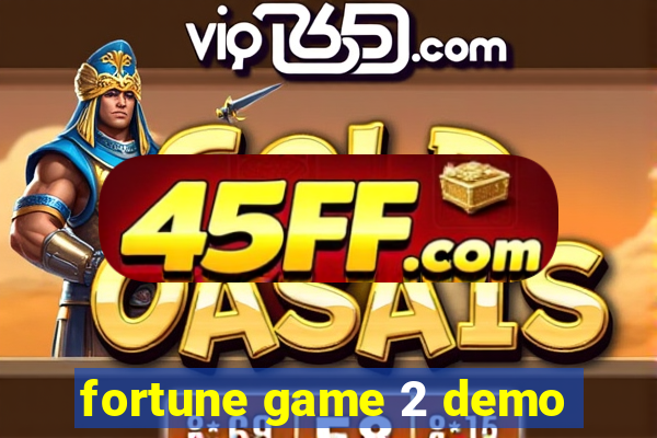 fortune game 2 demo